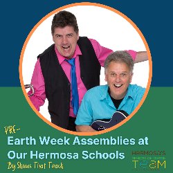 Pre-Earth Week Assemblies at Our Hermosa Schools by Shows That Teach